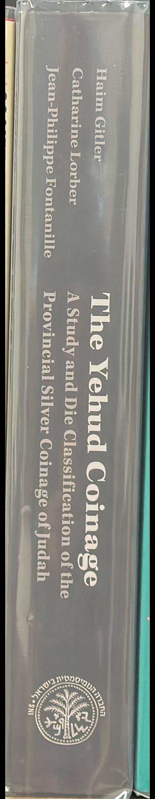 The Yehud coinage : a study and die classification of the provincial silver coinage of Judah spine