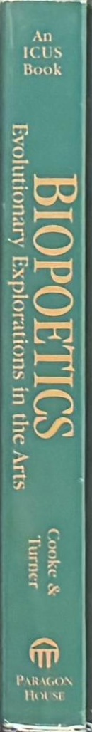 Biopoetics : evolutionary explorations in the arts spine