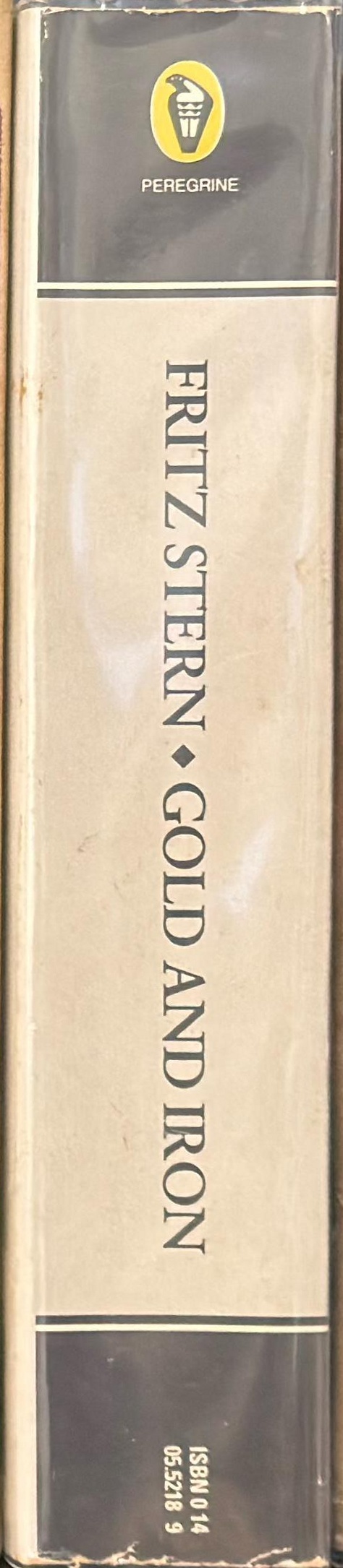 Gold and iron : Bismarck, Bleichröder and the building of the German empire spine