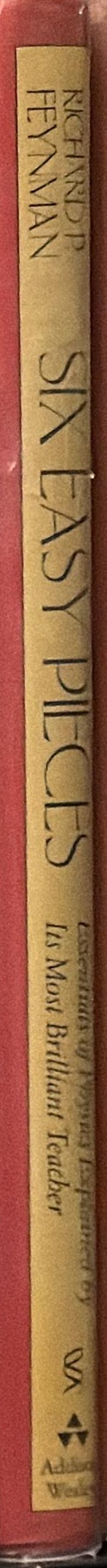 Six easy pieces : essentials of physics explained by its most brilliant teacher spine