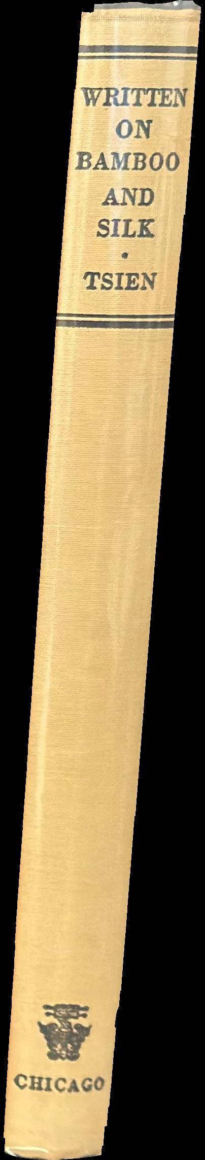 Written on bamboo and silk : the beginnings of Chinese books and inscriptions spine