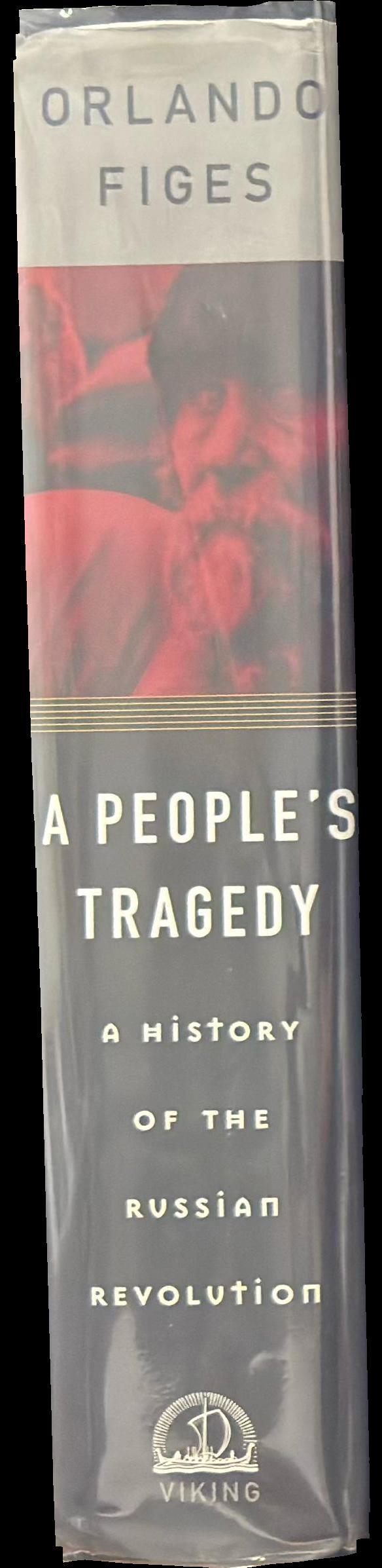A people's tragedy : a history of the Russian Revolution spine