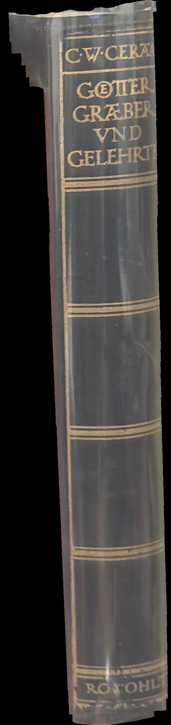 Götter, Gräber und Gelehrte : Roman der Archaäologue spine