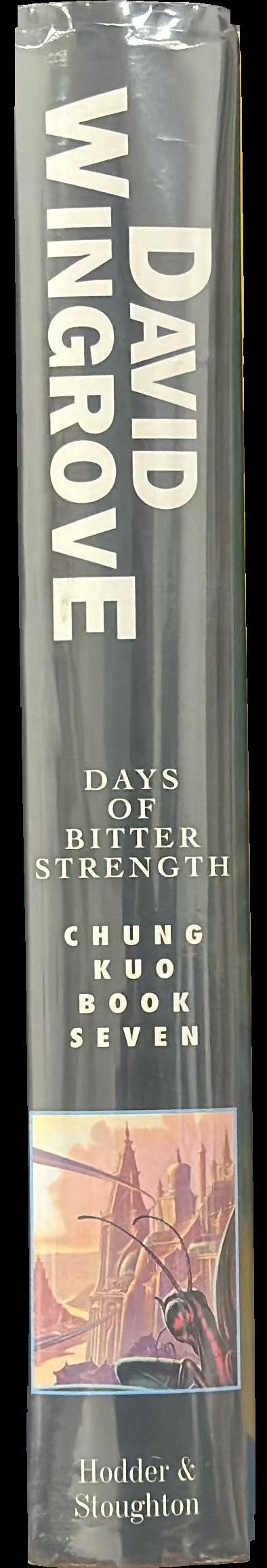 Chung Kuo : book seven : days of bitter strength spine