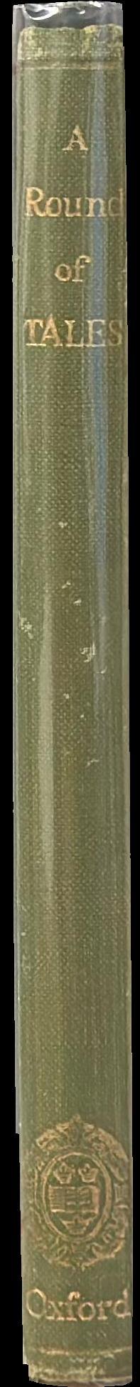 A round of tales from Washington Irving to Algernon Blackwood / selected by N. Henry & H. A. Treble spine