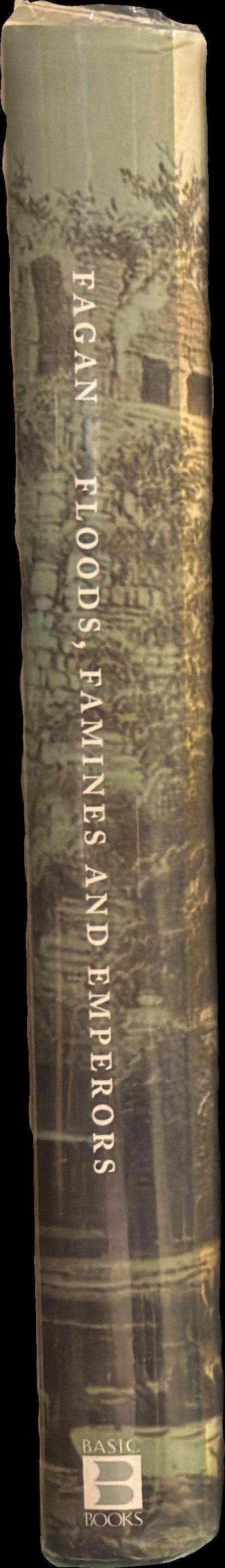 Floods, famines and emperors : El Nino and the fate of civilizations / Brian Fagan spine