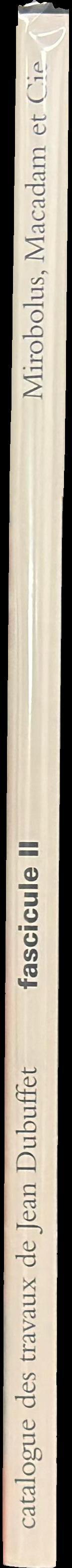 Catalogue des travaux de Jean Dubuffet : fascicule II : Mirobolus, Macadam et Cie spine
