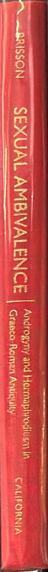 Sexual ambivalence : androgyny and hermaphroditism in Graeco-Roman antiquity spine