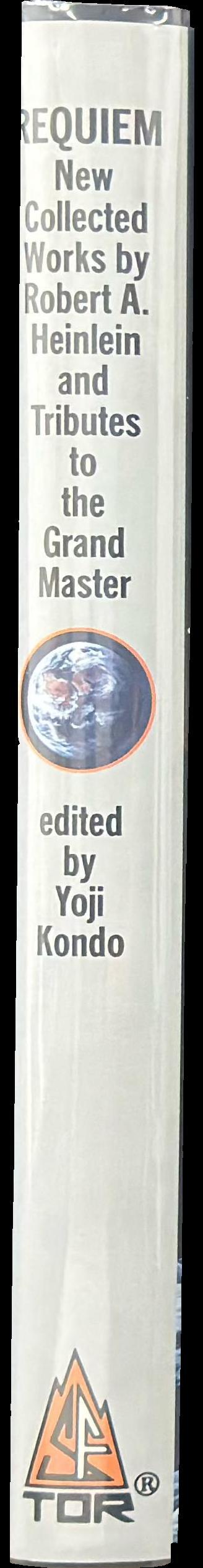 Requiem : new collected works by Robert A. Heinlein and tributes to the grand master spine