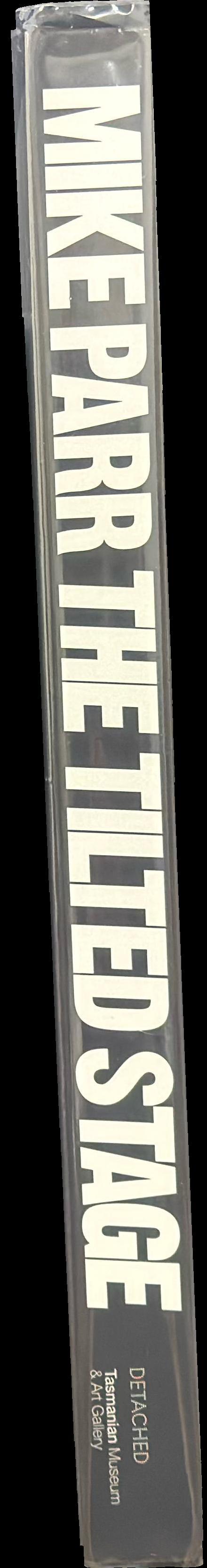 Mike Parr : The tilted stage spine