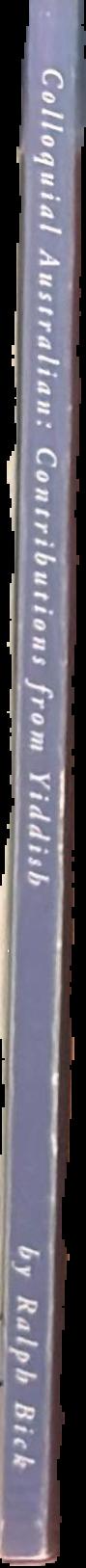 Colloquial Australian : contributions from Yiddish spine