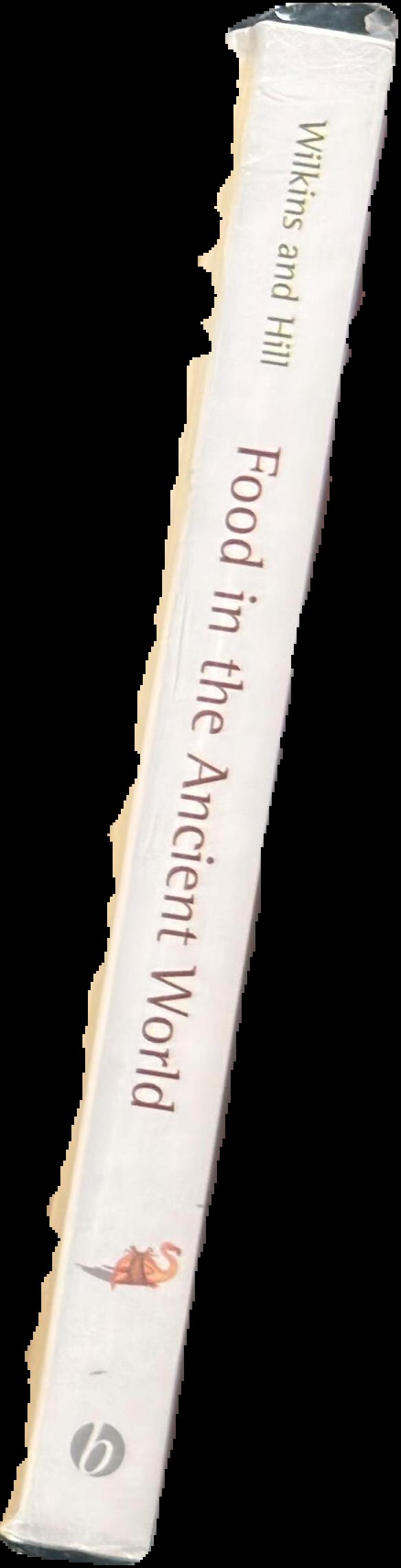 Food in the ancient world / John M. Wilkins and Shaun Hill spine