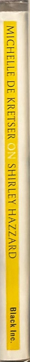 Michelle de Kretser on Shirley Hazzard spine