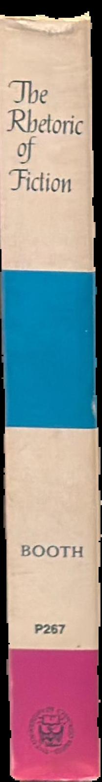 The rhetoric of fiction / by Wayne C. Booth spine