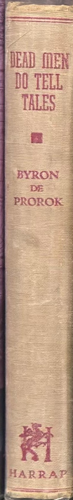 Dead men do tell tales / Byron de Prorok spine