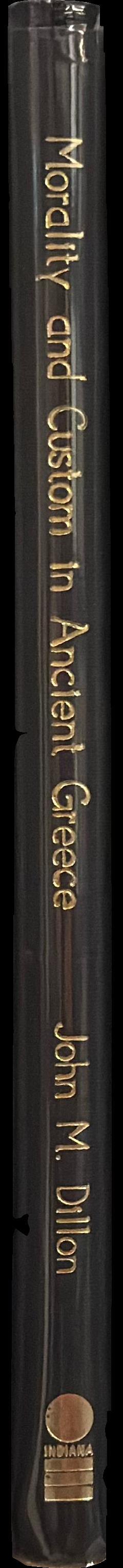 Morality and custom in ancient Greece / John M. Dillon spine