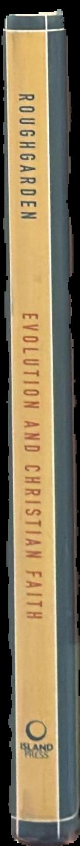 Evolution and Christian faith : reflections of an evolutionary biologist / Joan Roughgarden spine