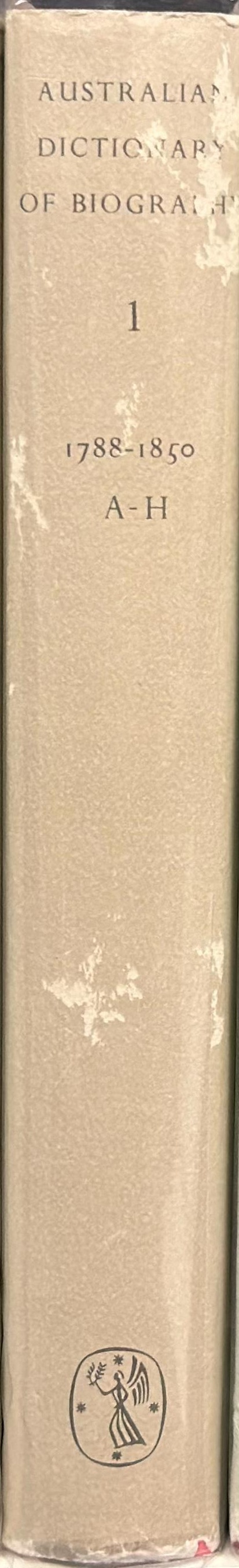 Australian dictionary of biography : volume 1 : 1788-1850 A-H spine