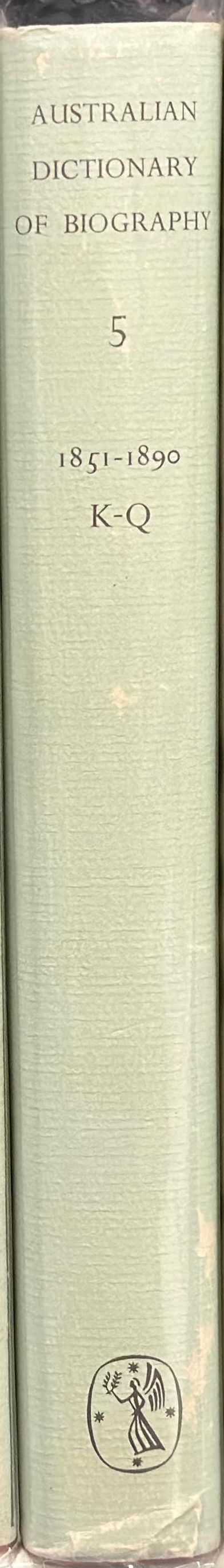 Australian dictionary of biography : volume 5 : 1851-1890 K-Q spine