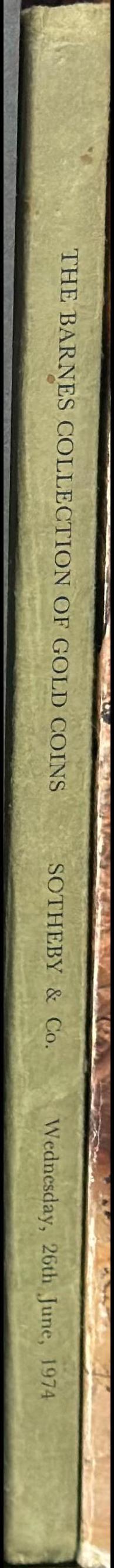 Catalogue of the important collection of Roman, English and foreign gold coins formed by the late J. H. Barnes, esq. spine