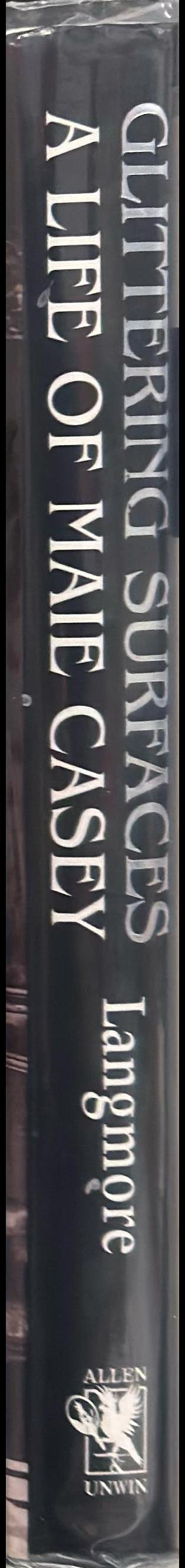 Glittering surfaces : a life of Maie Casey spine
