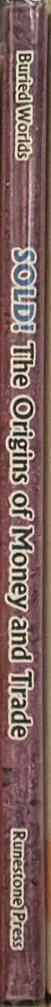 Sold! : the origins of money and trade / prepared by Geography Department, Runestone Press spine