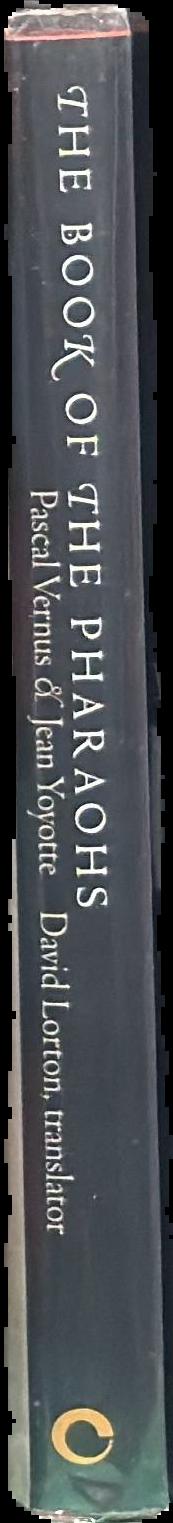 The book of the pharaohs / Pascal Vernus & Jean Yoyotte ; translated from the French by David Lorton spine