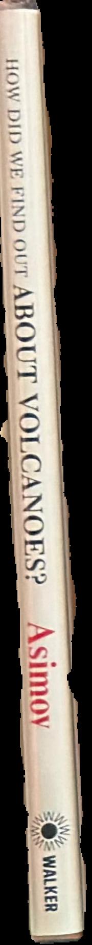 How did we find out about volcanoes? / Isaac Asimov ; illustrated by David Wool spine