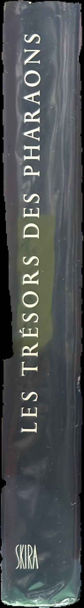 Les tresors des pharaons : les hautes epoques, les nouvel empire, les basses epoques [=The treasures of the pharaohs] spine