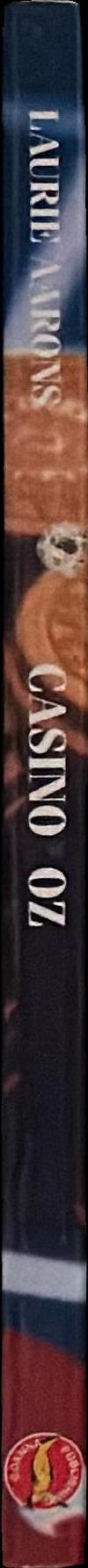 Casino Oz : winners and losers in global capitalism spine