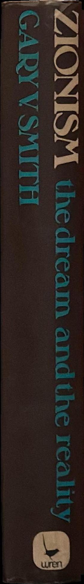 Zionism : the dream and the reality, a Jewish critique / edited by Gary V. Smith spine