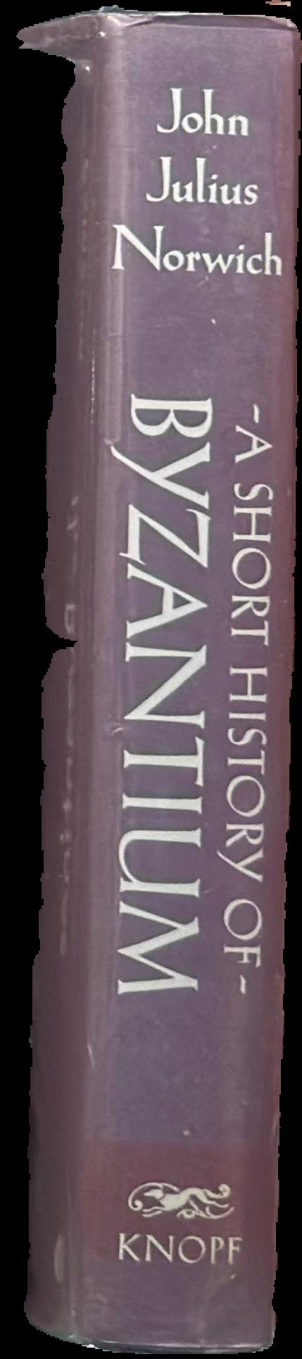 A short history of Byzantium / John Julius Norwich spine