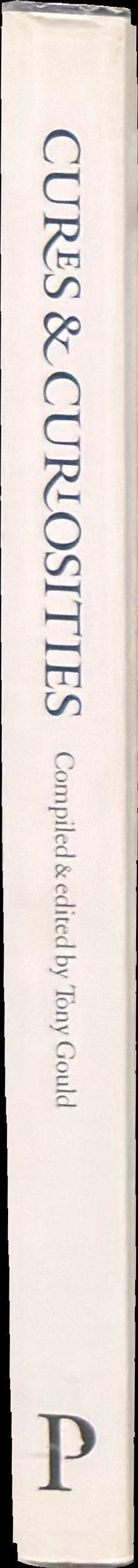 Cures & curiosities : inside the Wellcome Library spine