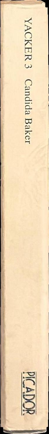 Yacker 3 : Australian writers talk about their work / Candida Baker spine