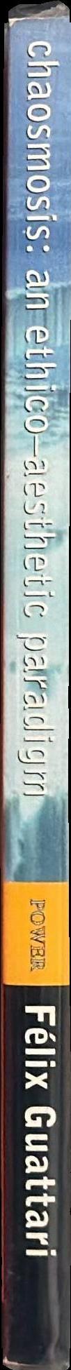 Chaosmosis : an ethico-aesthetic paradigm spine