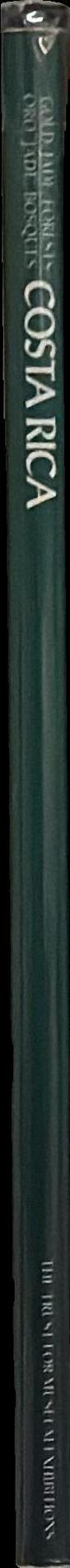 Gold, jade, forests Costa Rica /​ texts by Marlin Calvo Mora, Leidy Bonilla Vargas, Julio Sánchez Pérez =​ Oro, jade, bosques Costa Rica /​ textos por Marlin Calvo Mora, Leidy Bonilla Vargas, Julio Sánchez Pérez spine