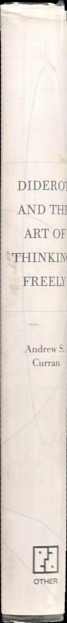 Diderot and the art of thinking freely spine