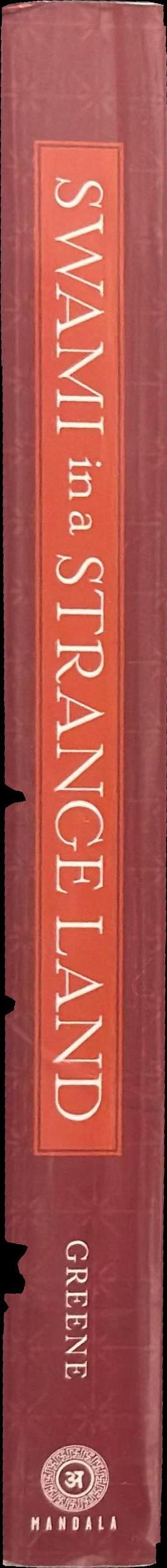 Swami in a strange land : how Krishna came to the west : the biography of A.C. Bhaktivedanta Swami Prabhupada spine