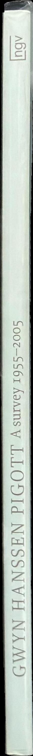 Gwyn Hanssen Pigott : a survey 1955-2005 spine