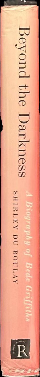 Beyond the darkness : a biography of Bede Griffiths spine