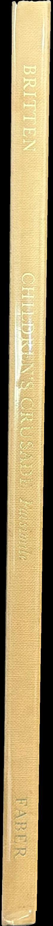 Children's Crusade : kinderkreuzzug : Op. 82 a ballad for children's voices and orchestra spine