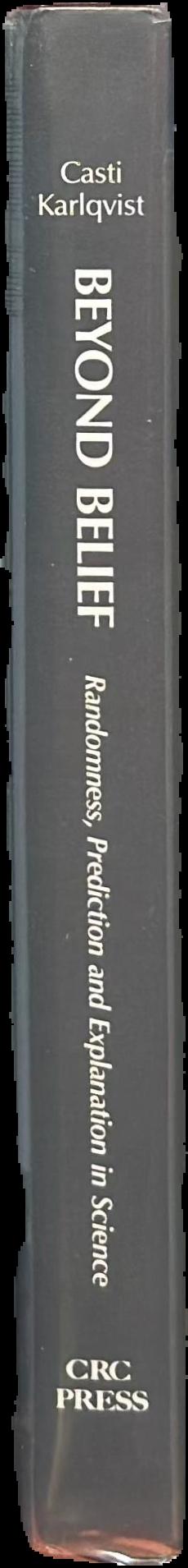 Beyond belief : randomness, prediction and explanation in science spine
