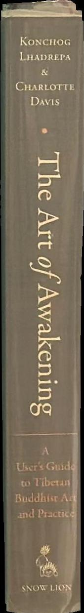 The art of awakening : a user's guide to Tibetan Buddhist art and practice spine