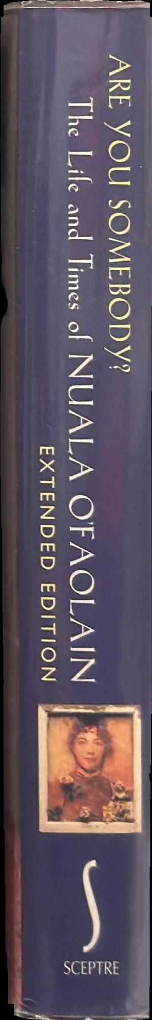Are you somebody? : the life and times of Nuala O'Faolain spine