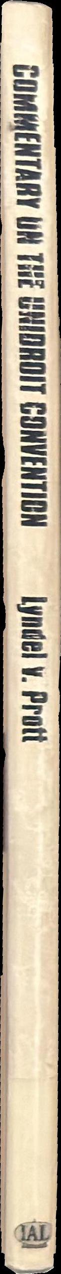 Commentary on the UNIDROIT convention on stolen and illegally exported cultural objects 1995 spine