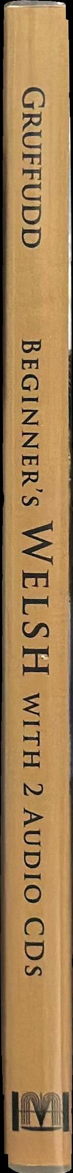 Beginner's Welsh : with 2 audio CDs spine