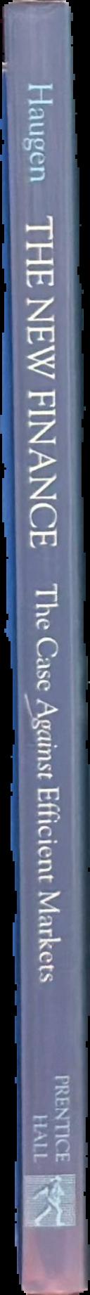 The new finance : the case against efficient markets / Robert A. Haugen spine