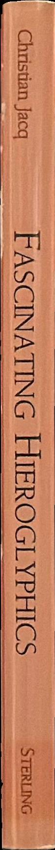 Fascinating hieroglyphics : discovering, decoding and understanding the ancient art spine