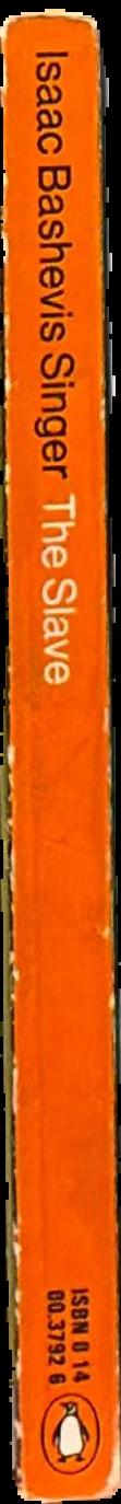 The slave / Isaac Bashevis Singer ; translated from the Yiddish by the author and Cecil Hemley spine