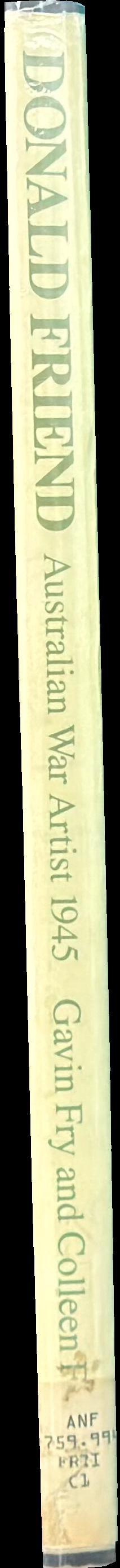 Donald Friend: Australian war artist 1945 spine